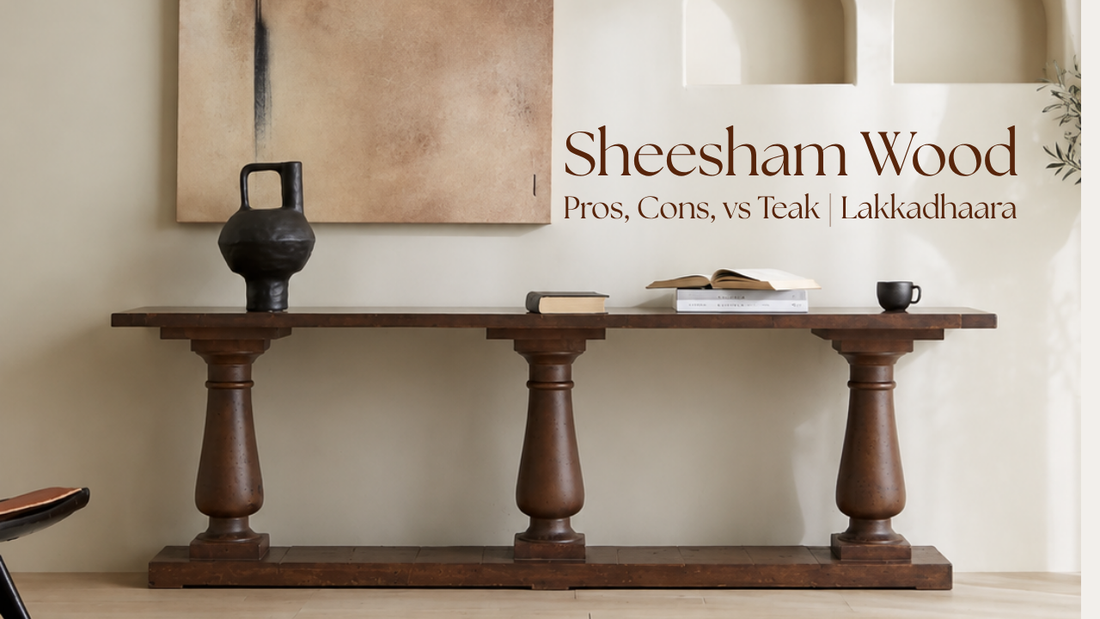 Sheesham Wood: Pros, Cons, vs Teak | Lakkadhaara