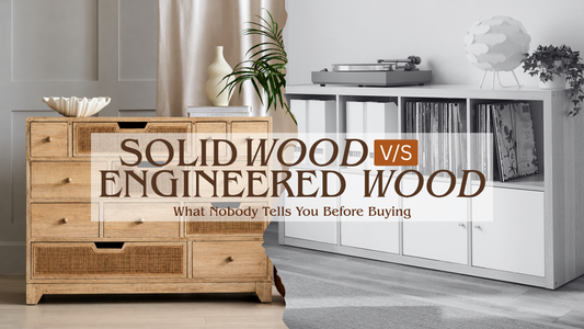 Solid Wood vs Engineered Wood Furniture in India: What Nobody Tells You Before Buying